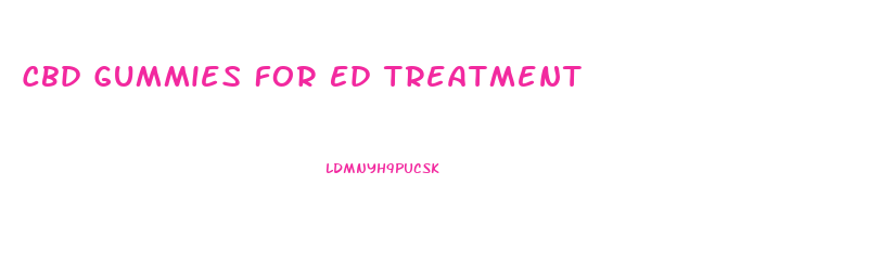 Cbd Gummies For Ed Treatment