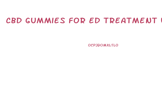 Cbd Gummies For Ed Treatment Uk
