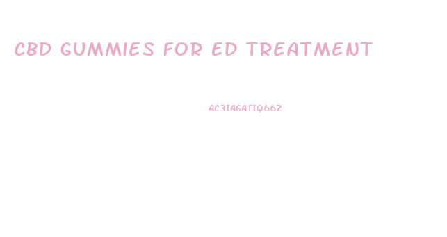 Cbd Gummies For Ed Treatment