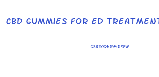 Cbd Gummies For Ed Treatment