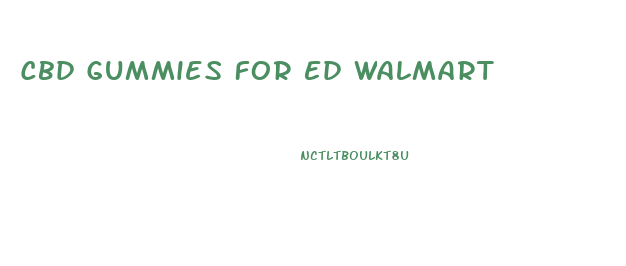 Cbd Gummies For Ed Walmart