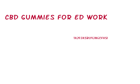 Cbd Gummies For Ed Work