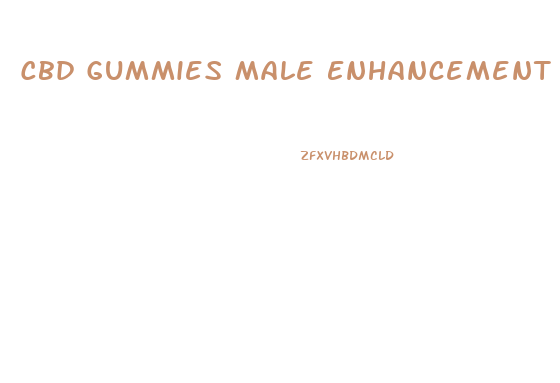 Cbd Gummies Male Enhancement