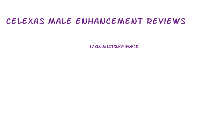 Celexas Male Enhancement Reviews