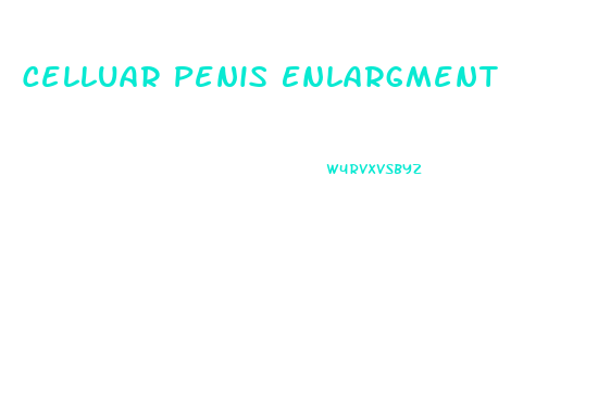 Celluar Penis Enlargment