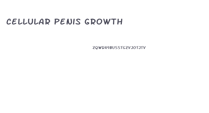 Cellular Penis Growth