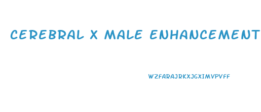 Cerebral X Male Enhancement