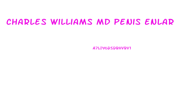 Charles Williams Md Penis Enlargement