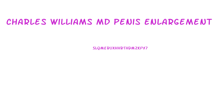 Charles Williams Md Penis Enlargement