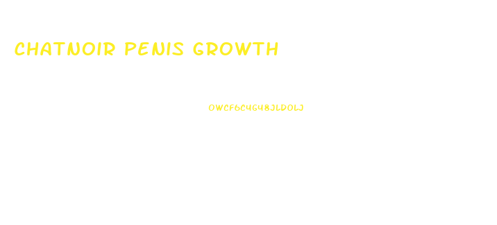 Chatnoir Penis Growth