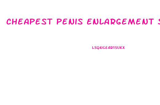 Cheapest Penis Enlargement Surgery