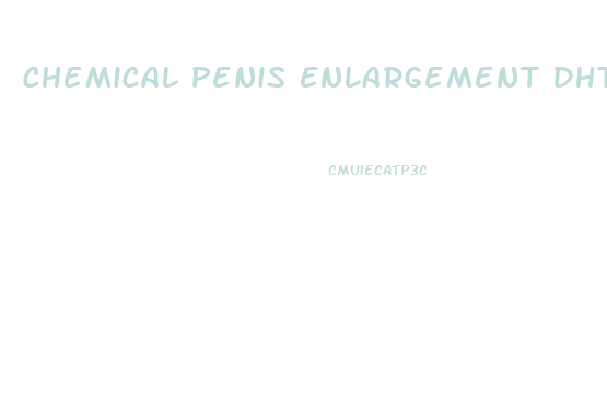 Chemical Penis Enlargement Dht