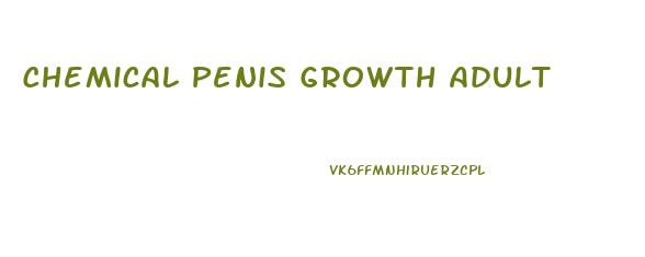 Chemical Penis Growth Adult