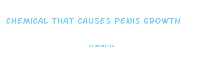 Chemical That Causes Penis Growth
