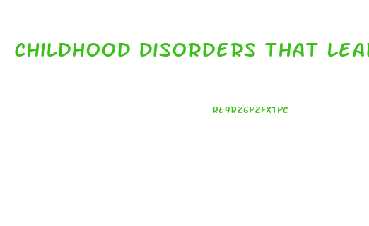 Childhood Disorders That Lead To Poor Penis Growth