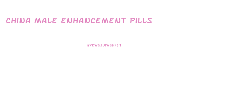 China Male Enhancement Pills