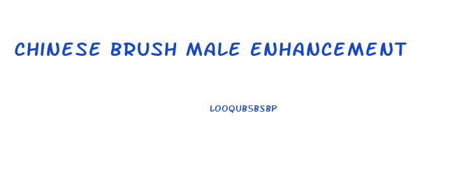 Chinese Brush Male Enhancement