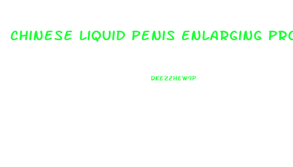 Chinese Liquid Penis Enlarging Products