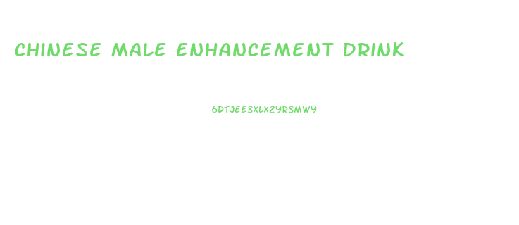 Chinese Male Enhancement Drink