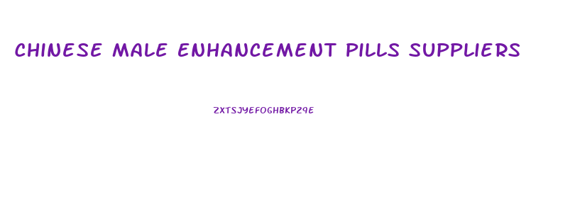 Chinese Male Enhancement Pills Suppliers