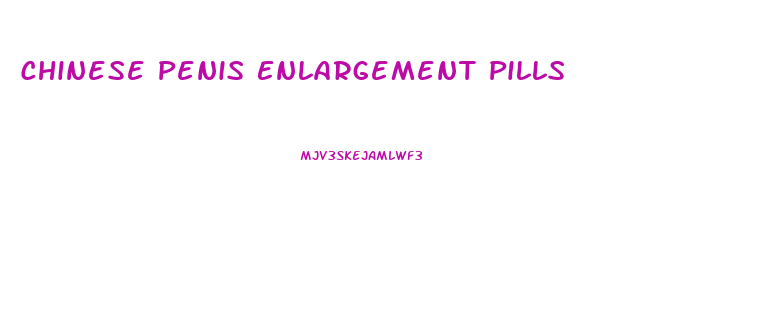 Chinese Penis Enlargement Pills