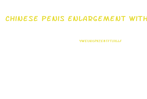 Chinese Penis Enlargement With Weights