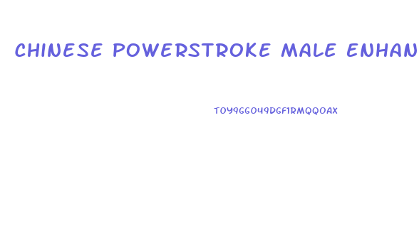 Chinese Powerstroke Male Enhancement