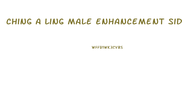 Ching A Ling Male Enhancement Side Effects