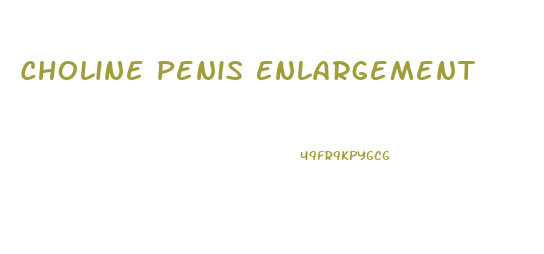 Choline Penis Enlargement