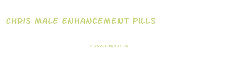 Chris Male Enhancement Pills
