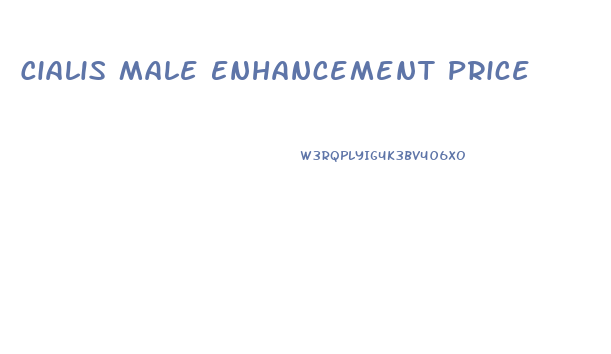 Cialis Male Enhancement Price