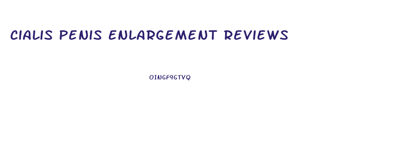 Cialis Penis Enlargement Reviews