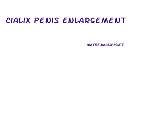 Cialix Penis Enlargement