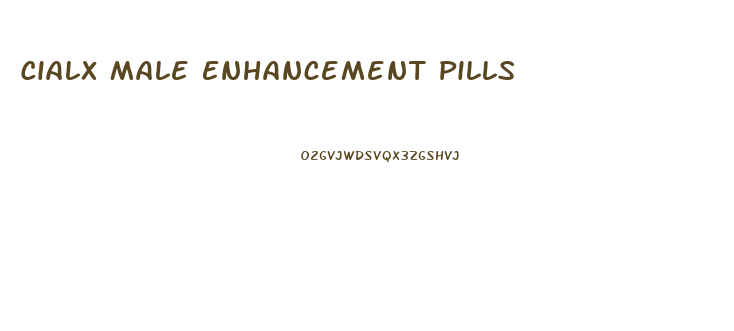 Cialx Male Enhancement Pills