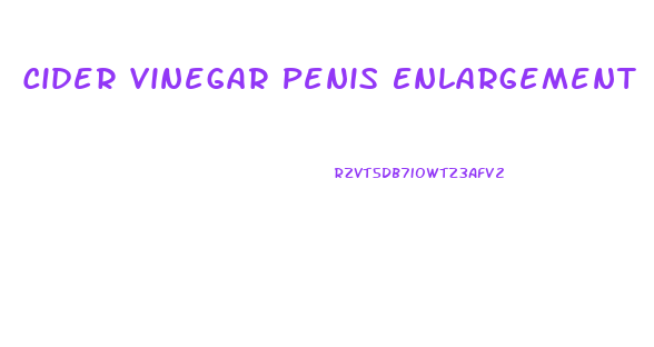 Cider Vinegar Penis Enlargement