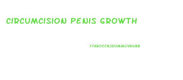 Circumcision Penis Growth