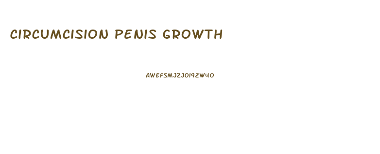 Circumcision Penis Growth