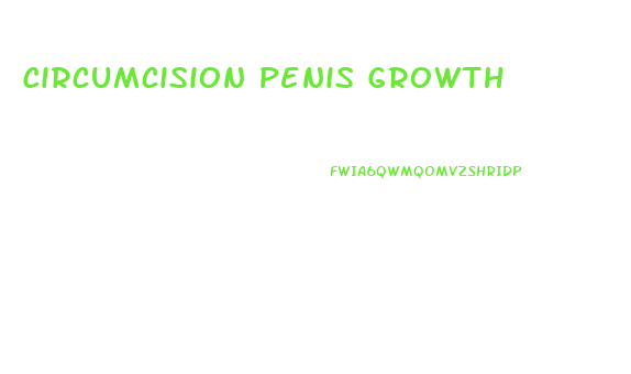 Circumcision Penis Growth