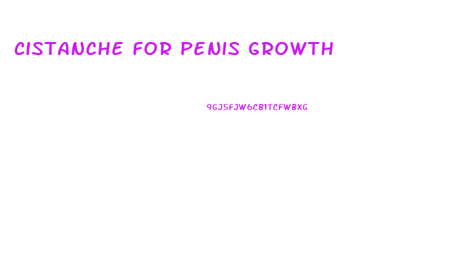 Cistanche For Penis Growth