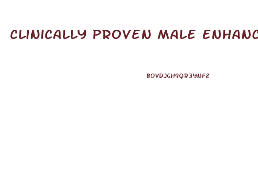 Clinically Proven Male Enhancement