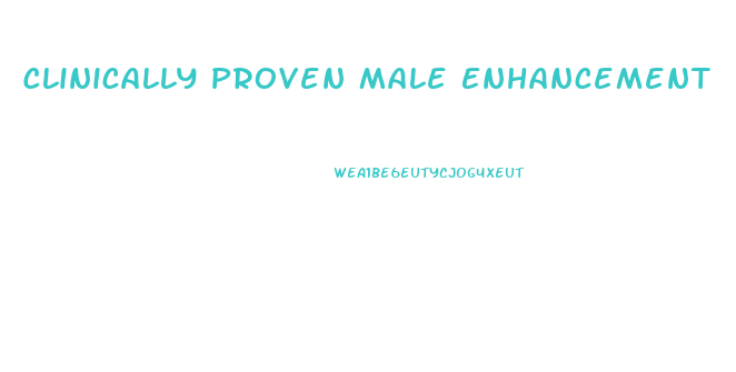 Clinically Proven Male Enhancement
