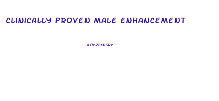 Clinically Proven Male Enhancement