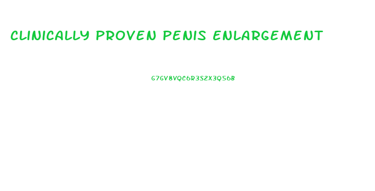 Clinically Proven Penis Enlargement