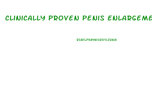 Clinically Proven Penis Enlargement
