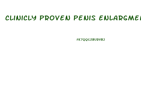 Clinicly Proven Penis Enlargment