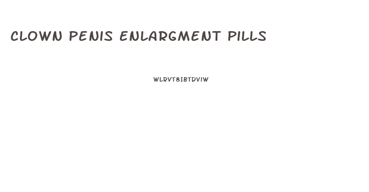 Clown Penis Enlargment Pills