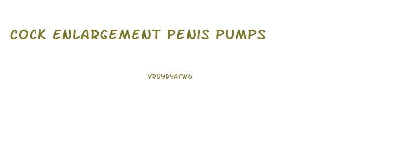 Cock Enlargement Penis Pumps