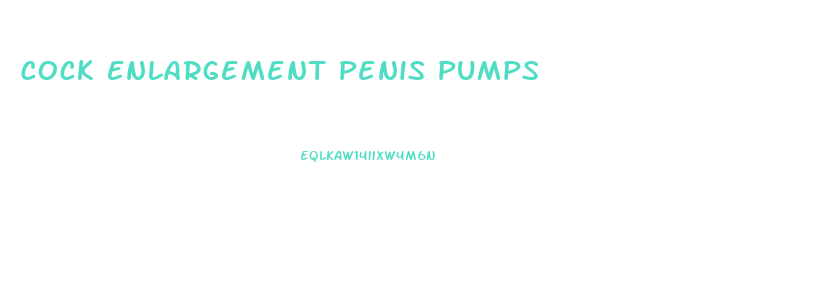 Cock Enlargement Penis Pumps