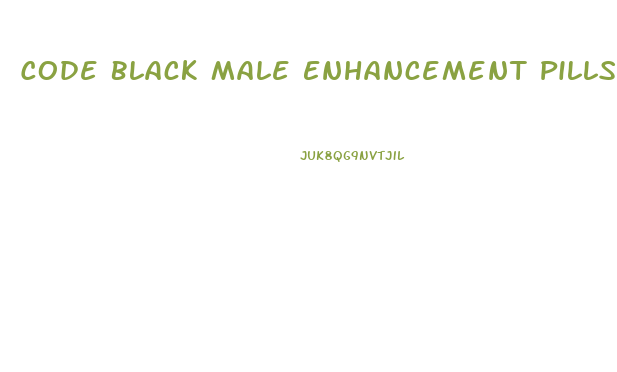 Code Black Male Enhancement Pills