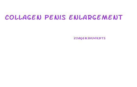 Collagen Penis Enlargement